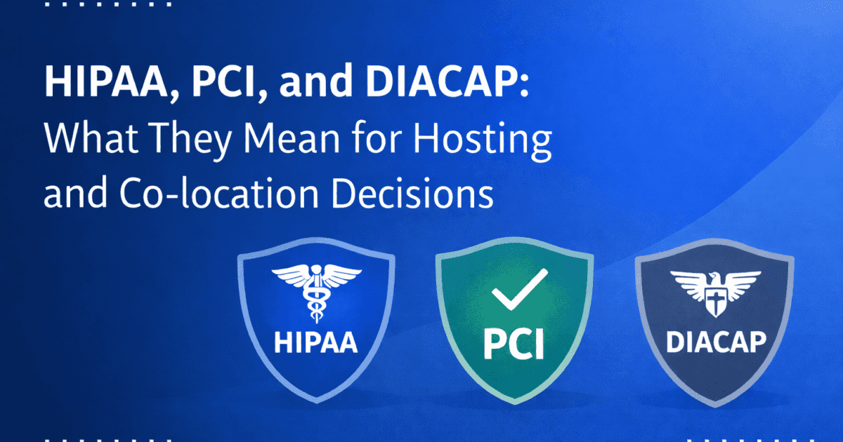 HIPAA, PCI, and DIACAP: What They Mean for Hosting and Co-location ...